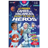 Cahier de vacances dont tu es le héros 2026 - Les incollables - CE1 au CE2 - 7/8 ans