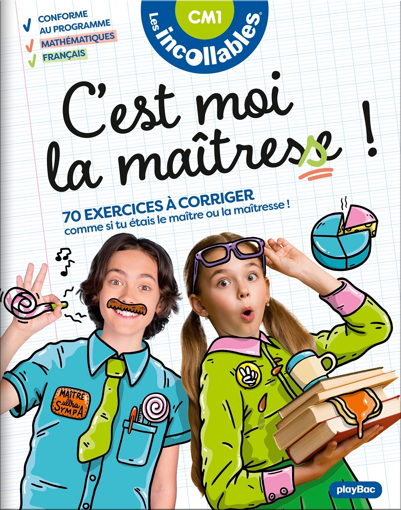 Les Incollables - C'est moi la maîtresse ! - CM1 9/10 ans