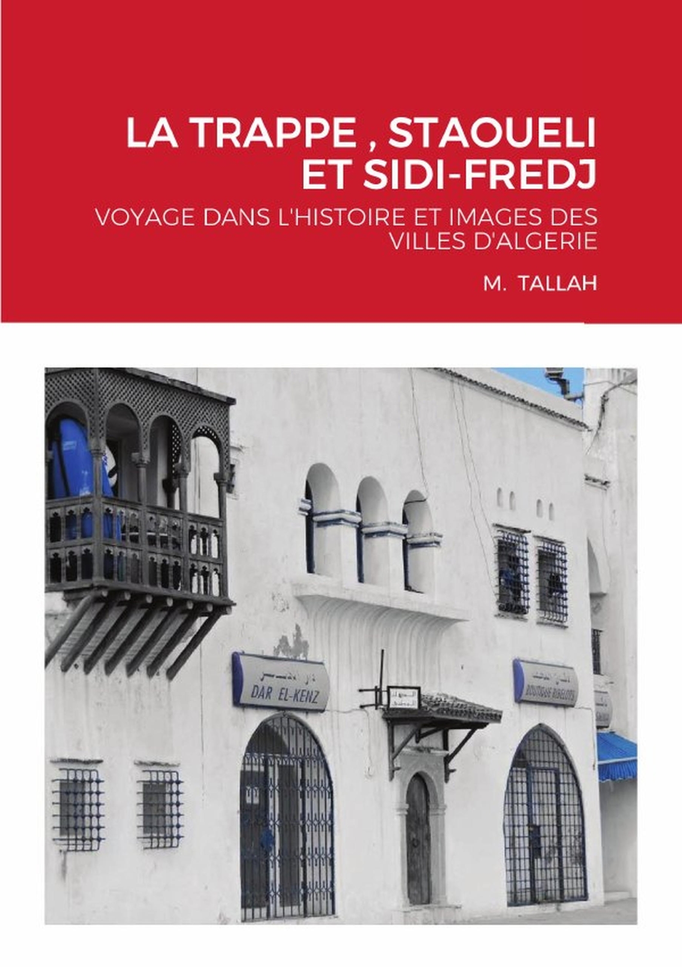 LA TRAPPE , STAOUELI ET SIDI-FREDJ