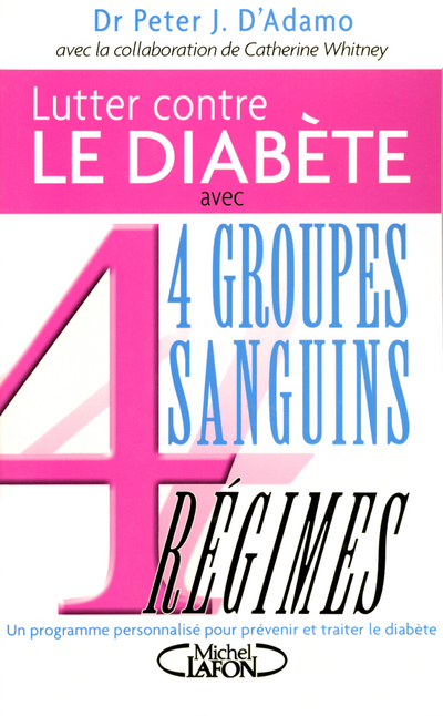 Lutter contre le diabète avec 4 groupes sanguins, 4 régimes