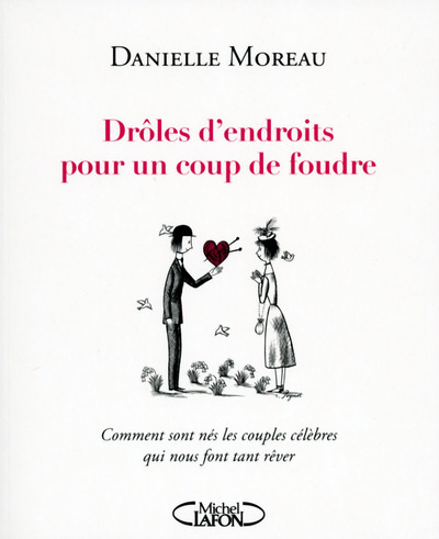 Drôles d'endroits pour un coup de foudre