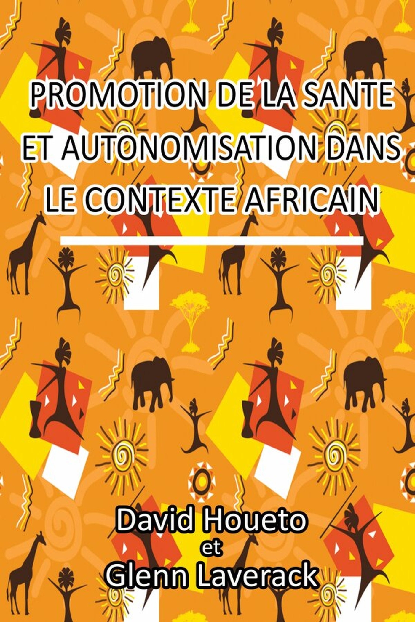 PROMOTION DE LA SANTE ET AUTONOMISATION DANS LE CONTEXTE AFRICAIN