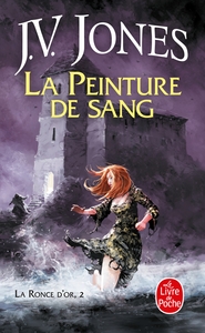 La Peinture de sang (La Ronce d'or, Tome 2)
