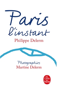 Paris, l'instant (Nouvelle édition)