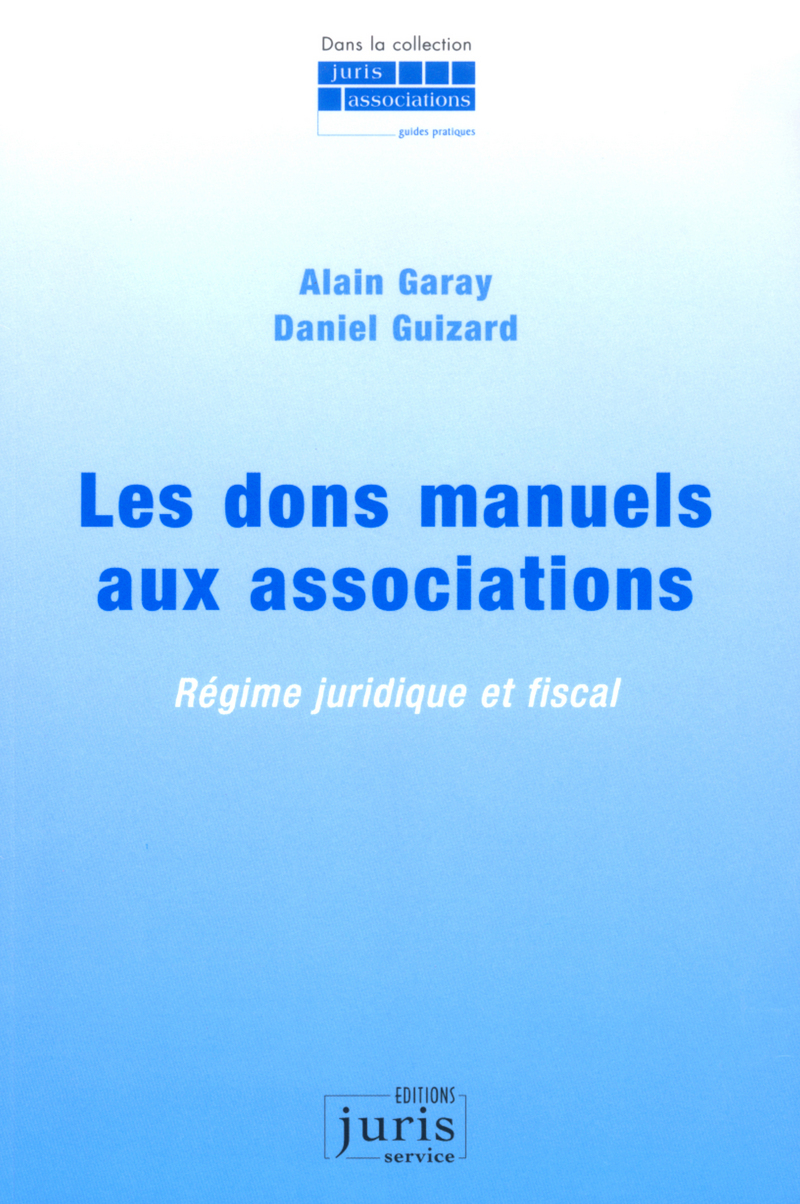 Les dons manuels aux associations - Régime juridique et fiscal