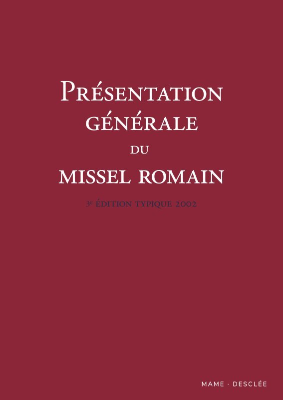 Présentation générale du missel romain – 3e édition typique 2002