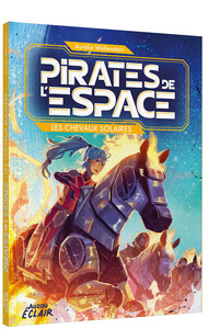 Pirates de l'espace - Les chevaux solaires
