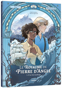 Le Royaume de Pierre d'Angle - Tome 1 L'art du naufrage