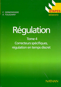 ETAPES N104 REGULATION TOME 4 CORRECTEUR SPECIFIQUES REGULATION EN TEMPS DISCRET