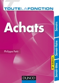 Toute la fonction Achats - 3e éd. - Savoirs - Savoir-faire - Savoir-être