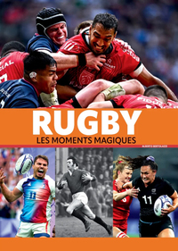 Rugby - Les moments magiques