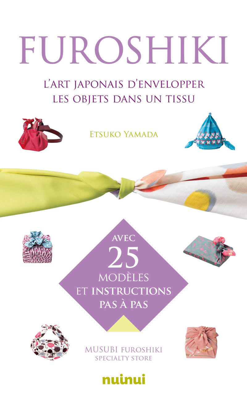 Furoshiki - L'art japonais d'envelopper les objets dans un tissu