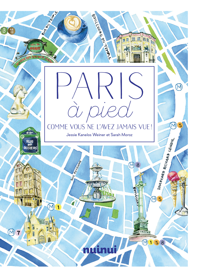 Paris à pied - Comme vous ne l'avez jamais vue ! Nouvelle édition