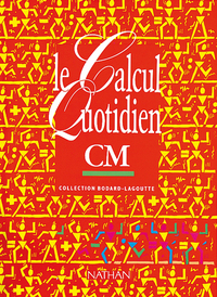 Le calcul quotidien CM Livre élève