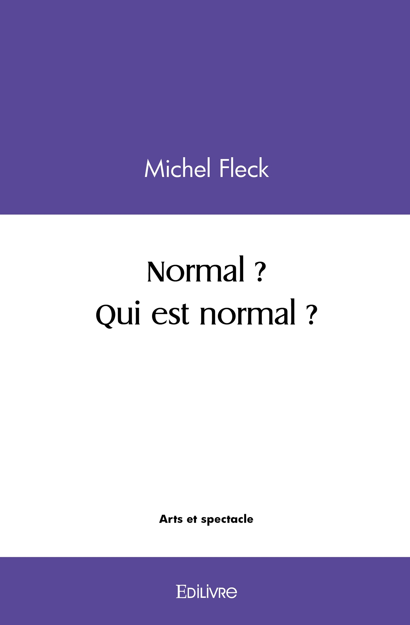 Normal ? Qui est normal ?