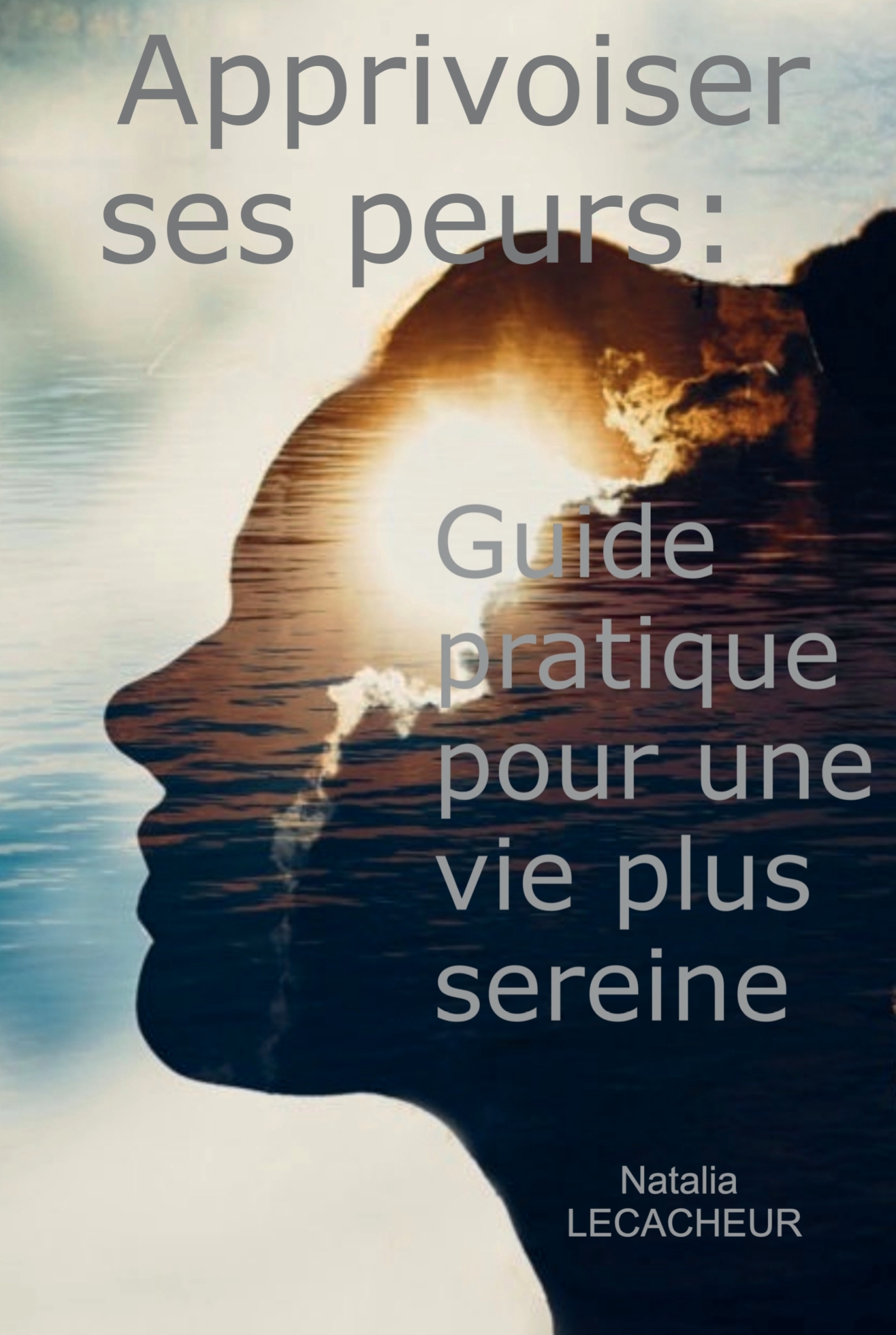 Apprivoiser ses peurs: