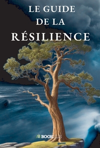 LE GUIDE DE LA RÉSILIENCE