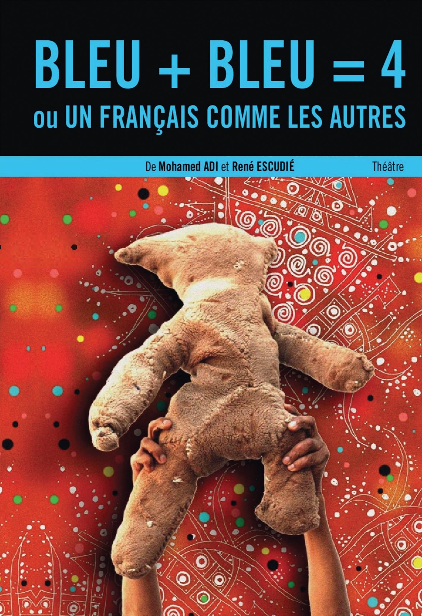 Bleu + Bleu = 4 ou Un français comme les autres