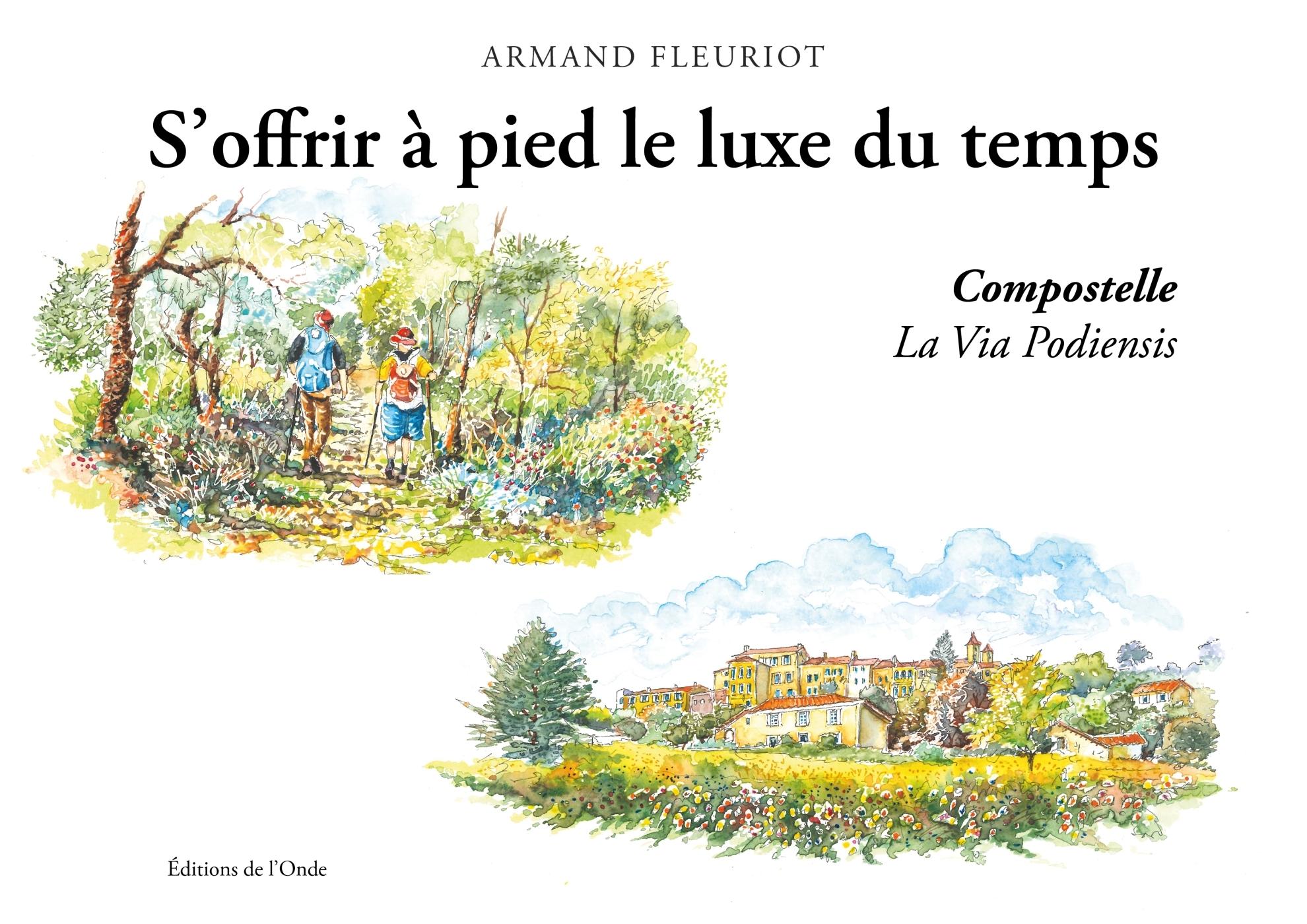 S'offrir à pied le luxe du temps