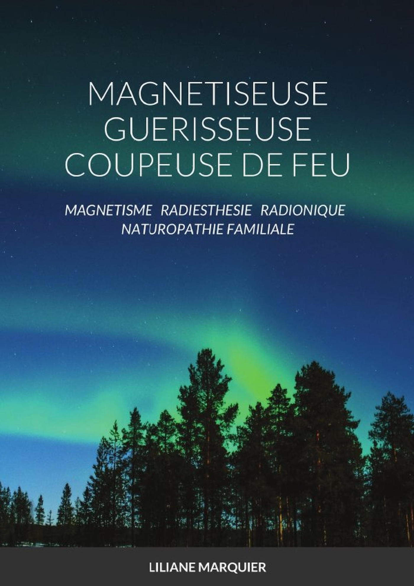 MAGNETISEUSE GUERISSEUSE COUPEUSE DE FEU