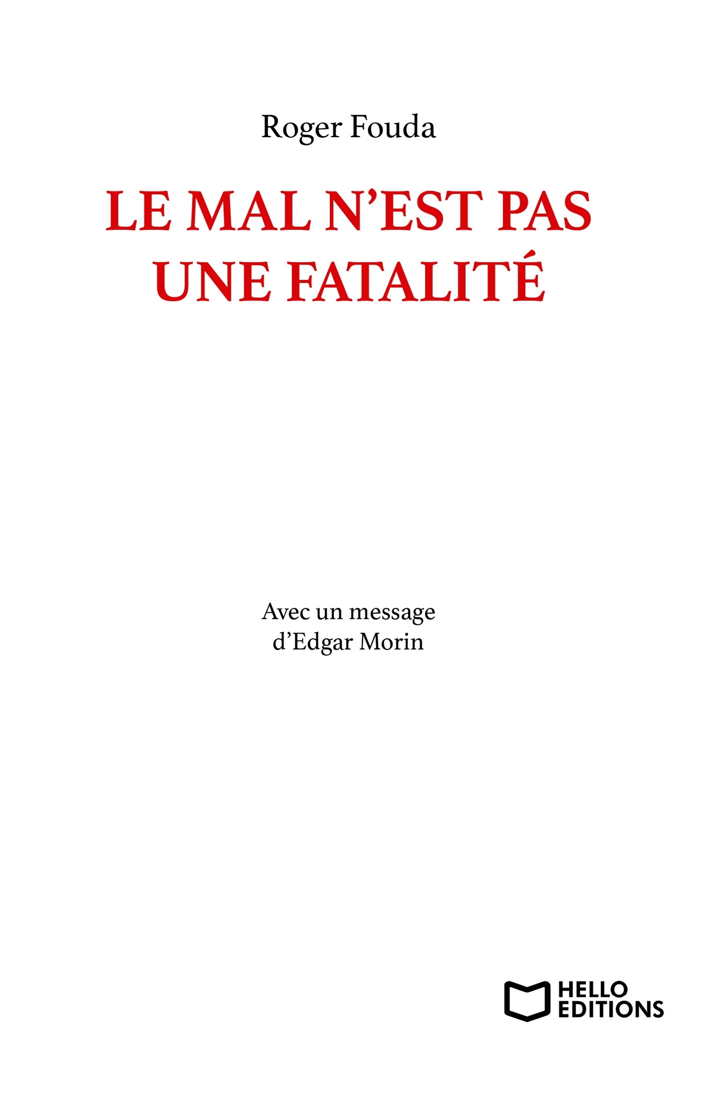 Le mal n'est pas une fatalité