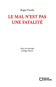 Le mal n'est pas une fatalité