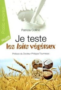 Je teste les laits vegetaux
