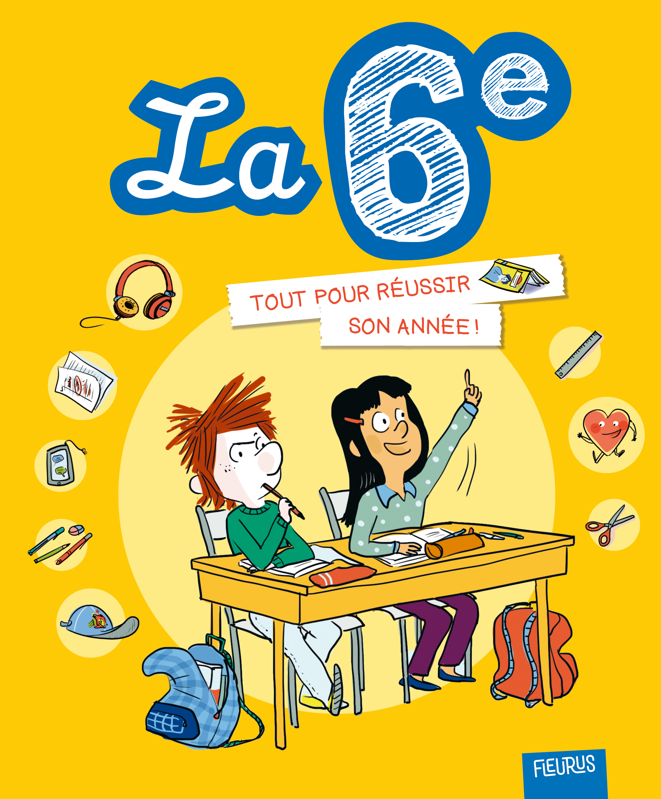 La 6e. Tout pour réussir son année
