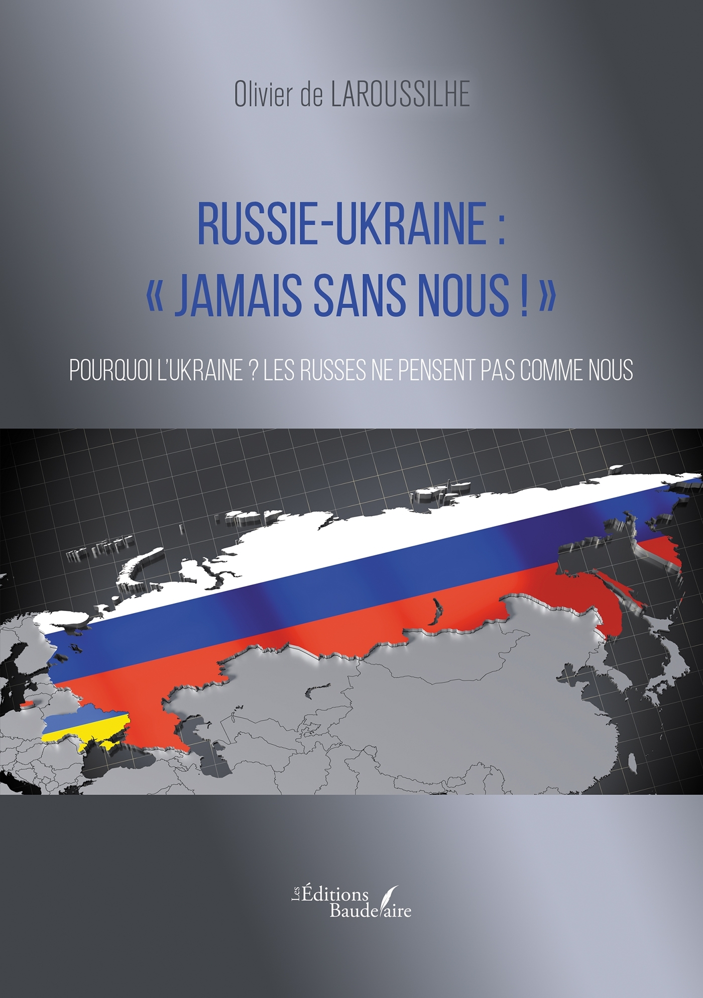 Russie-Ukraine : « Jamais sans nous ! »