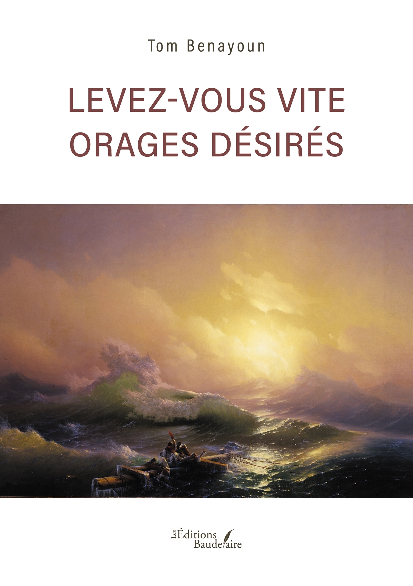 Levez-vous vite orages désirés