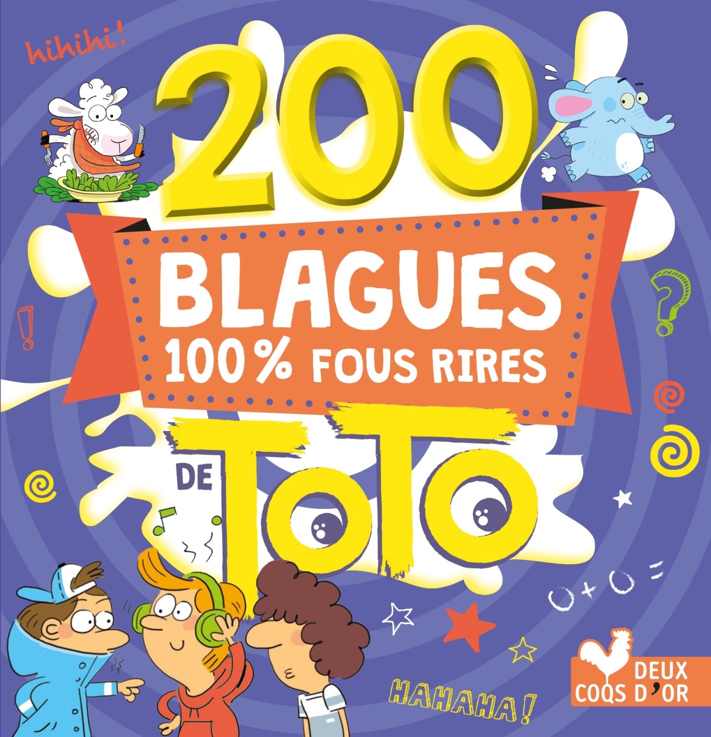 200 Blagues 100 % fous rires de Toto