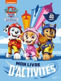 La Pat' Patrouille - Mon livre d'activités Air Rescue