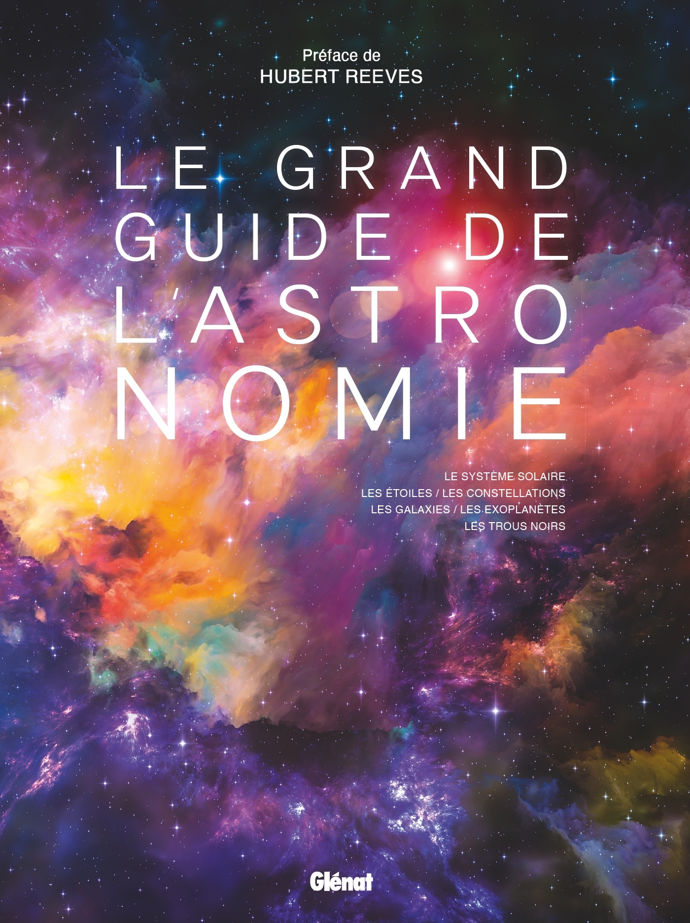 Le Grand Guide de l'Astronomie 10e ED