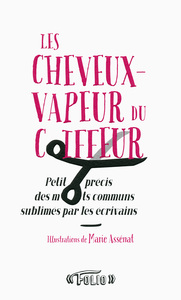Les cheveux-vapeur du coiffeur