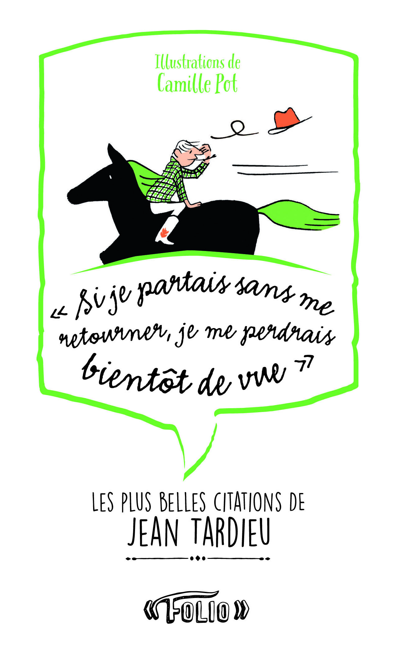 "Si je partais sans me retourner, je me perdrais bientôt de vue"