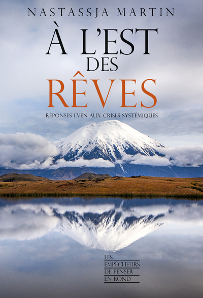 A l'est des rêves - Réponses even aux crises systémiques