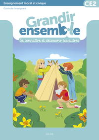 Grandir ensemble. Manuel de l’enseignant CE2