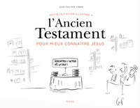 Petite initiation illustrée à l’Ancien Testament pour mieux connaître Jésus