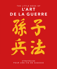The Little Book of L'art de la guerre - Stratégies pour une vie de sagesse