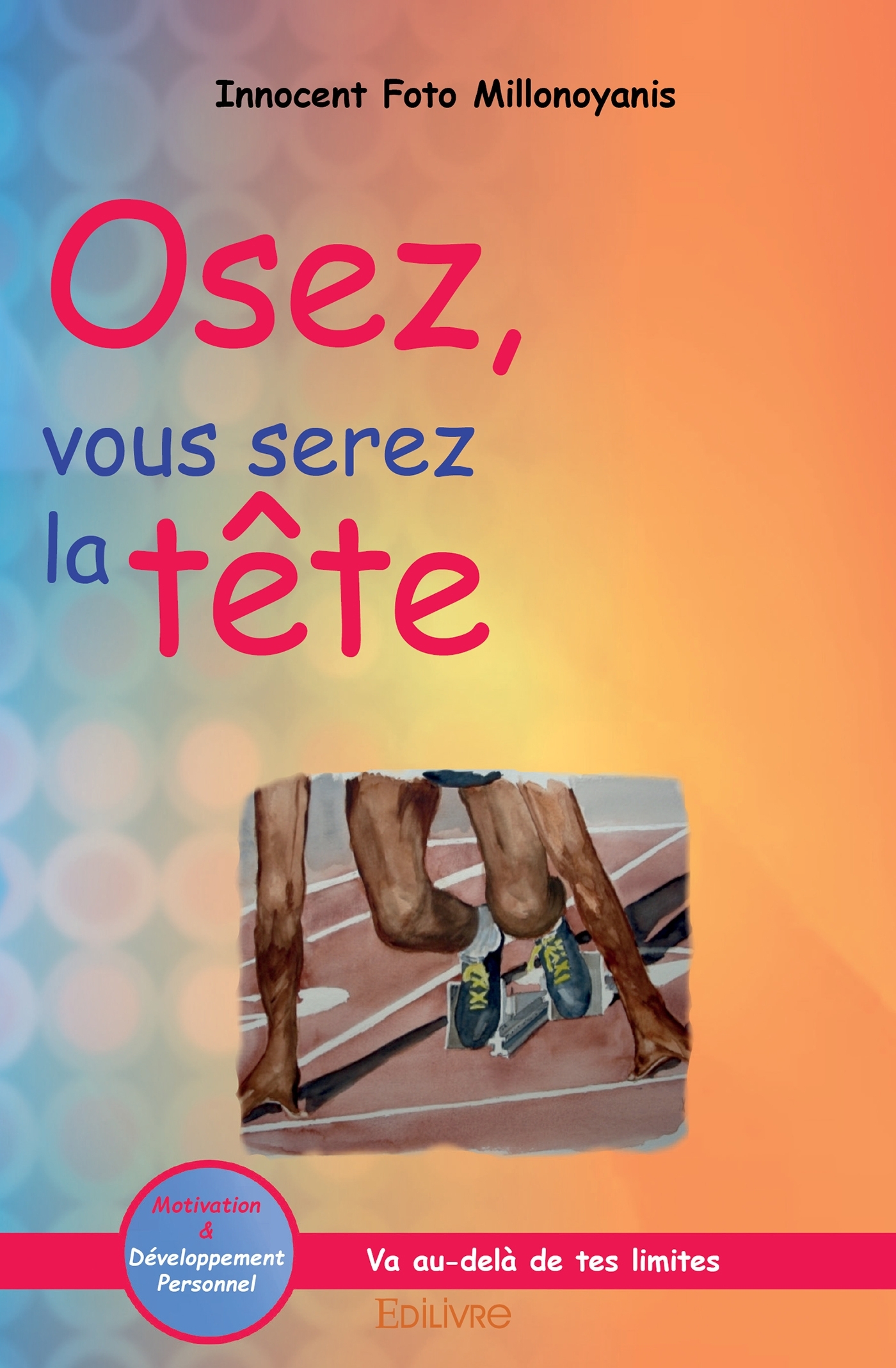 Osez, vous serez la tête