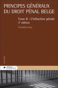 Principes généraux du droit pénal belge - Tome 2 - L'infraction pénale