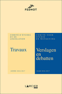 Travaux du Comité d'Etudes et de Législation/Verslagen en Debatten van het Comité voor Studie en Wet