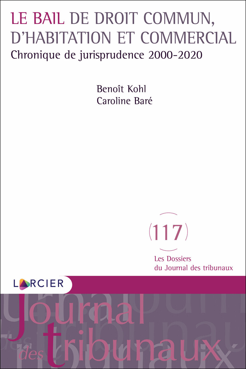 Le bail de droit commun, d'habitation et commercial - Chronique de jurisprudence 2000-2020 - Le bail de droit commun, d'habitation et commercial