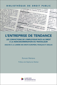 L'entreprise de tendance - Les convictions de l'employeur face au droit à la non-discrimination du t