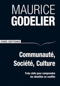 Communauté, société, culture-Trois clefs pour comprendre les identités en conflits