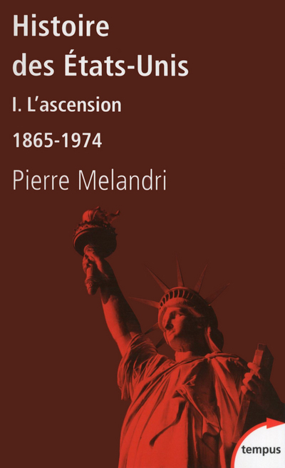 Histoire des Etats-Unis I L'ascension 1865-1974