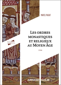 Les ordres monastiques et religieux au Moyen Âge - 2e éd.