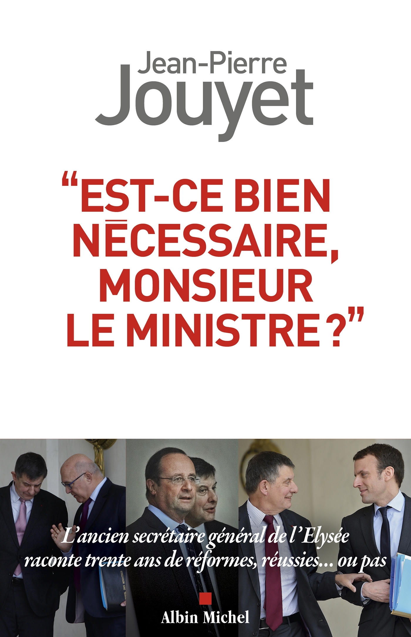 Est-ce bien nécessaire Monsieur le Ministre ?