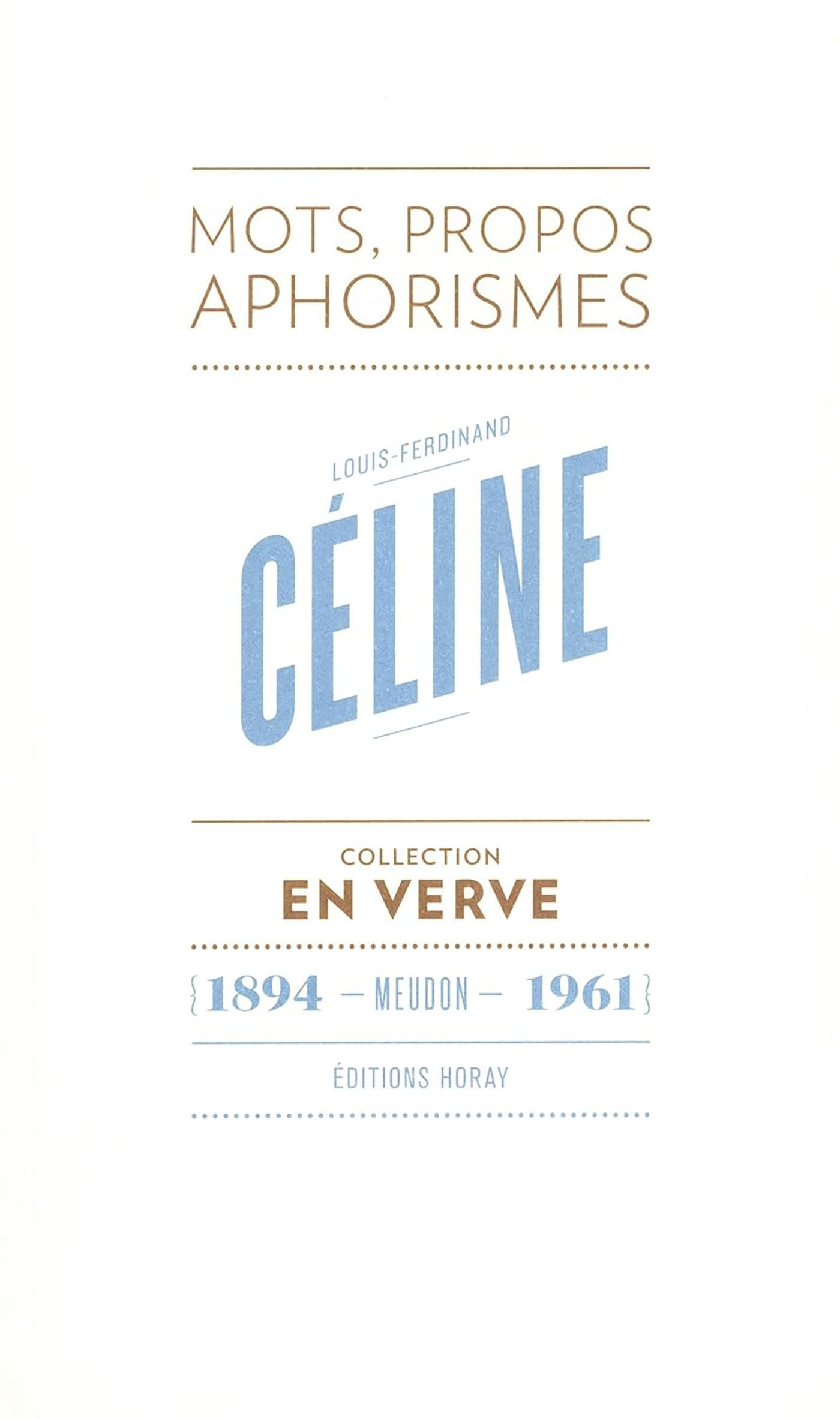 Louis-Ferdinand Céline - En verve