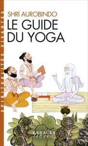 Le Guide du yoga (Espaces Libres - Spiritualités Vivantes)